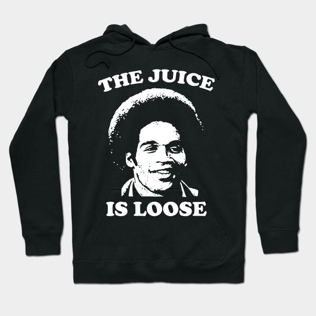 The Juice Is Loose - OJ Simpson Hoodie by devilcat.art